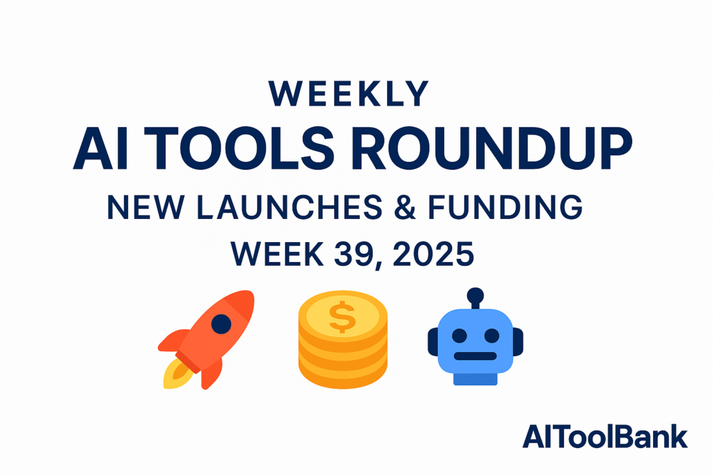 ai tools roundup ai tool launches ai tools fundings